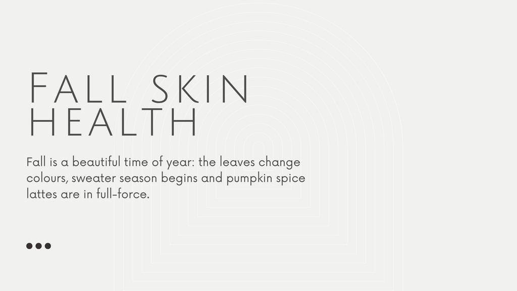 Fall Skin Care Survival Guide
